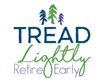 tread lightly retire early